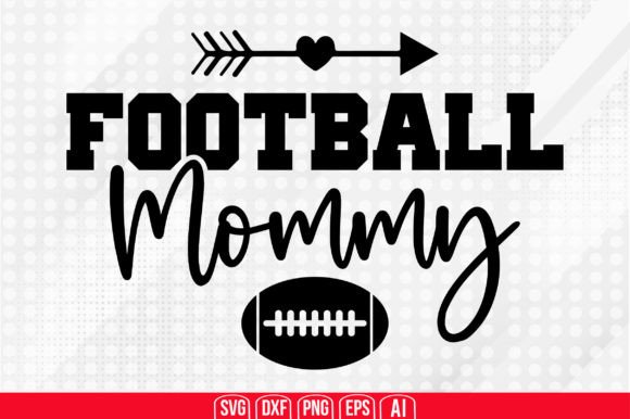Football Mommy Svg: Graphics and Crafts for Branding